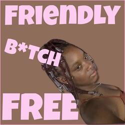 Kayzi- Friendly Bitch Free
