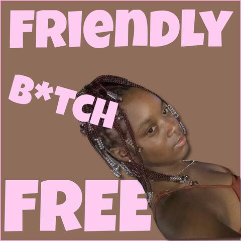 Kayzi- Friendly Bitch Free
