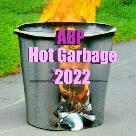 Hot Garbage 2022