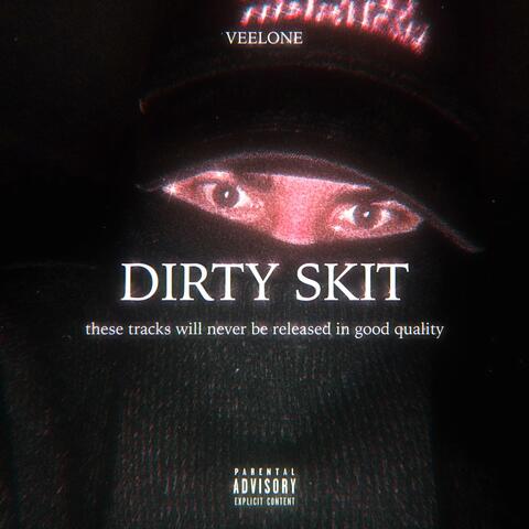 DIRTY SKIT