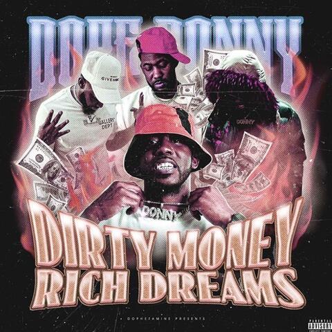 Dirty Money, Rich Dreams
