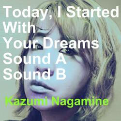 Today, I Started With Your Dreams Sound A