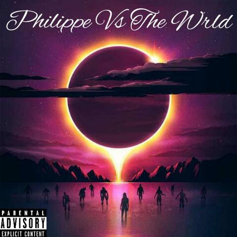 Philippe Vs The Wrld