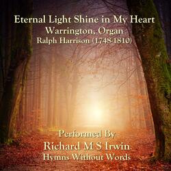 Eternal Light Shine In My Heart (Warrington, Organ)
