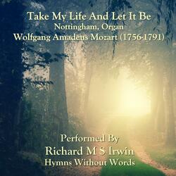 Take My Life And Let It Be (Nottingham, Organ)