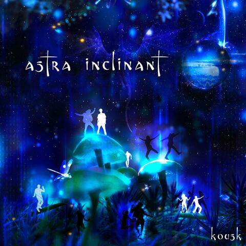 Astra Inclinant