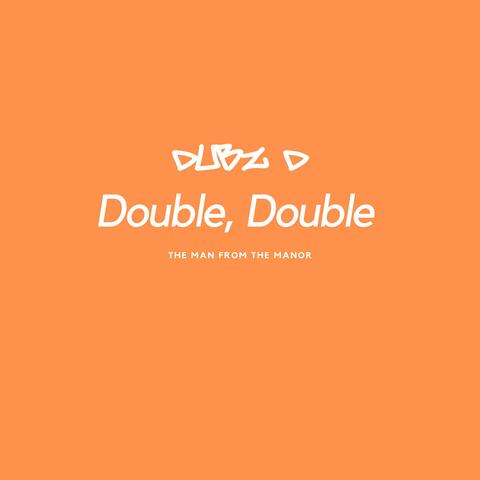 Double, Double