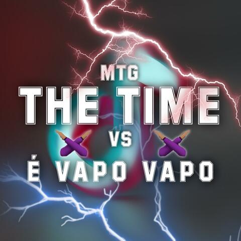 The Time Vs é Vapo Vapo