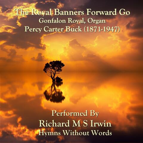 The Royal Banners Forward Go (Gonfalon Royal, Organ)