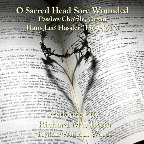 O Sacred Head Sore Wounded (Passion Chorale, Organ)
