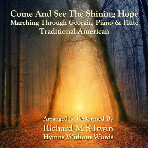 Come And See The Shining Hope (Marching Through Georgia, Piano & Flute)