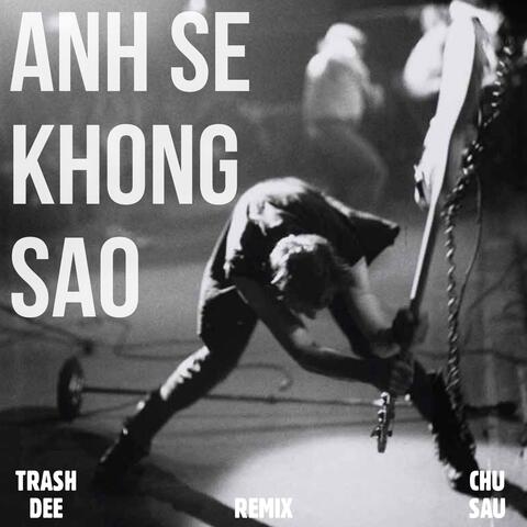 ANH SE KHONG SAO