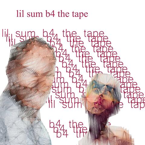 lil sum b4 the tape