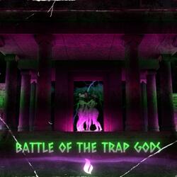 Battle Of The Trap Gods