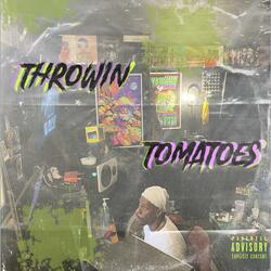 Throwin Tomatoes