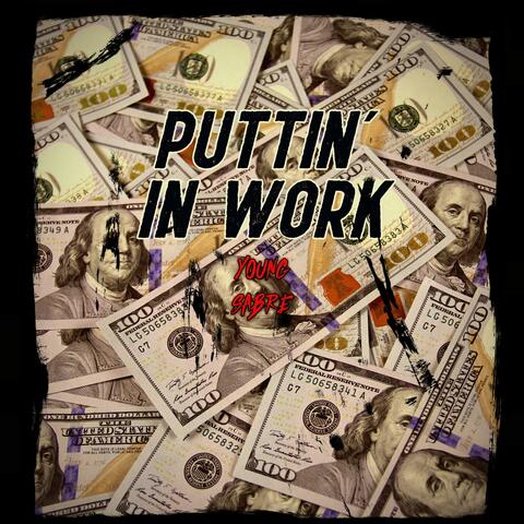PUTTIN' IN WORK