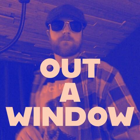 Out a Window
