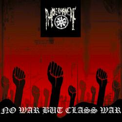 NO WAR BUT CLASS WAR