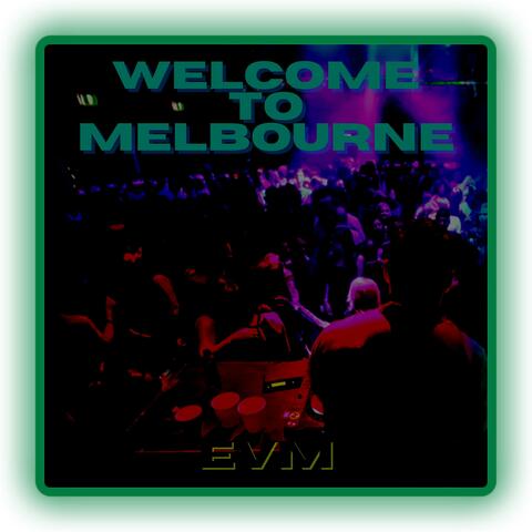 Welcome To Melbourne