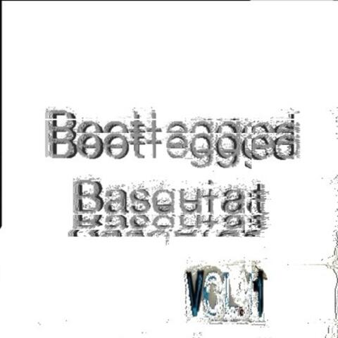 Bootlegged Basquiat Vol.1