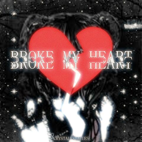 Broke My Heart
