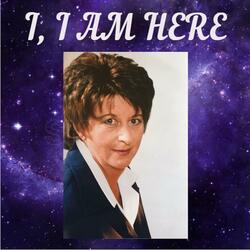 I am Here