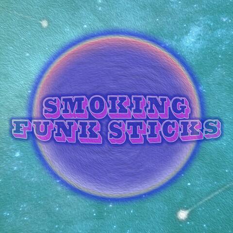 Smoking Funk Sticks