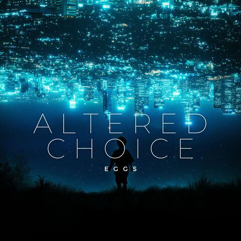 Altered Choice