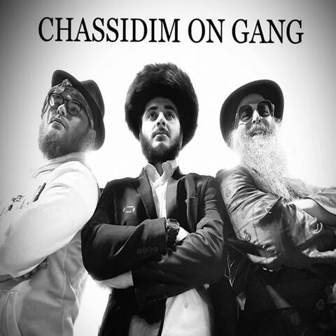 Chassidim On Gang