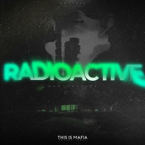 Radioactive