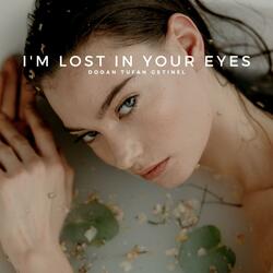 I'm Lost In Your Eyes