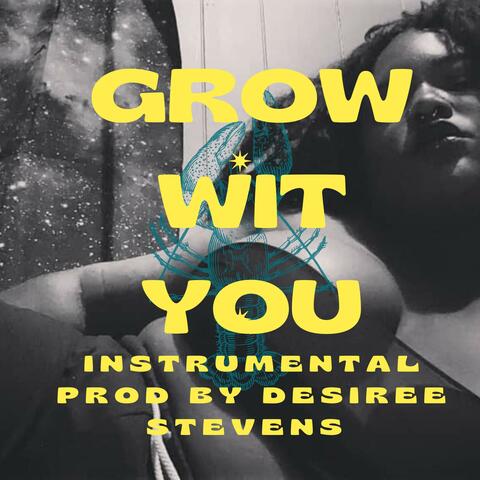 Grow Wit You