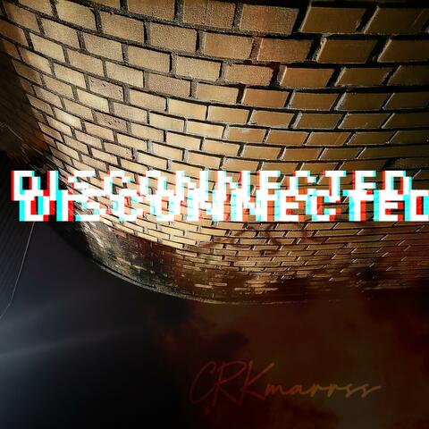 Disconnected