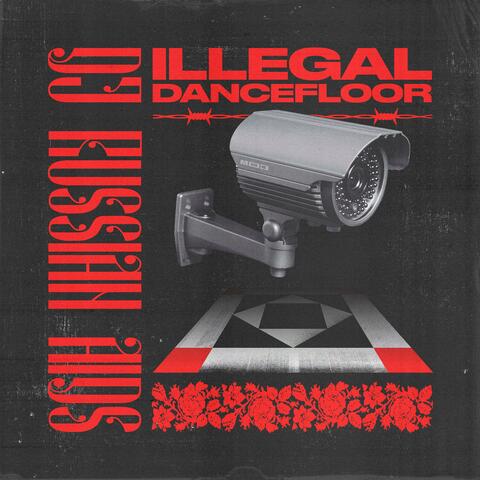 ILLEGAL DANCEFLOOR