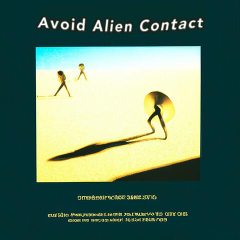 Avoid Alien Contact