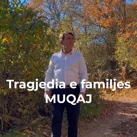 Tragjedia e familjes Muqaj