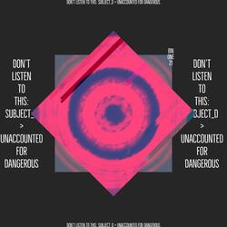 Don’t Listen To This: Subject_D