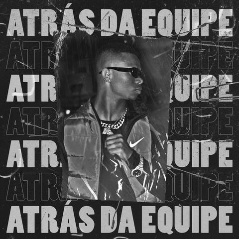 Atrás da Equipe