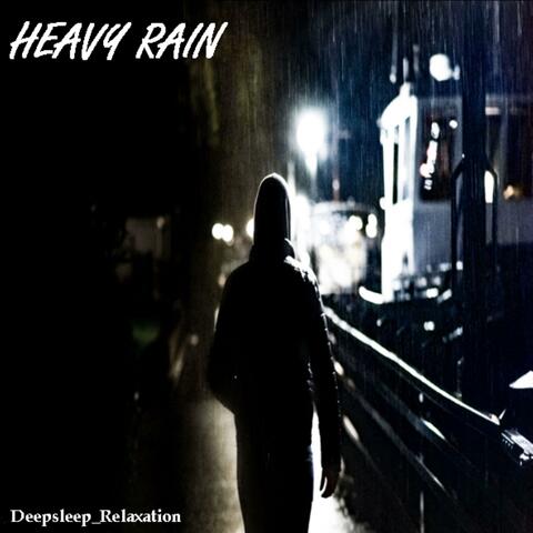 HEAVY RAIN
