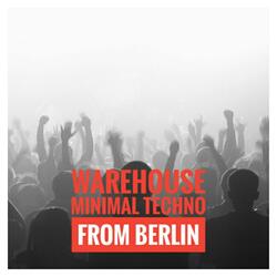 Warehouse Minimal Techno from Berlin