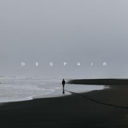 Despair