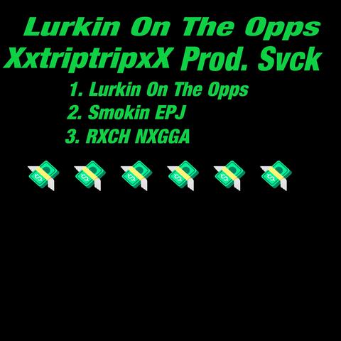 Lurkin On The Opps