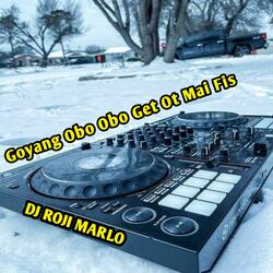 Goyang Obo Obo Get ot Mai Fis