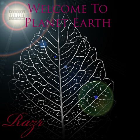 Welcome To Planet Earth