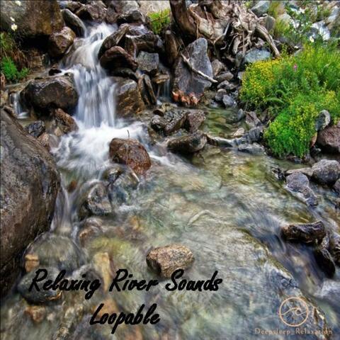 Relaxing River Sounds Loopable