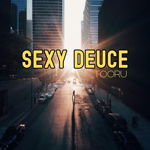 Sexy Deuce