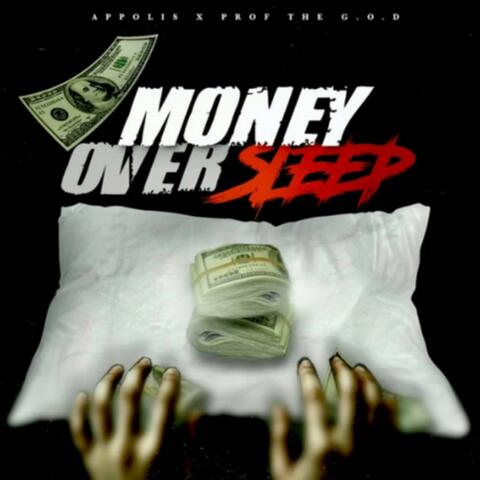 Money Over Sleep