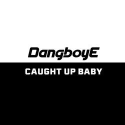 Caught Up Baby