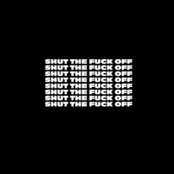 Shut The Off