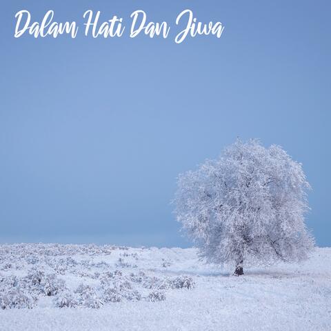 Dalam Hati Dan Jiwa